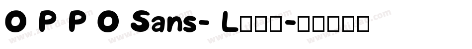 O P P O Sans- L手机版字体转换